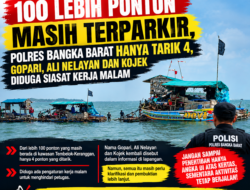 100 Lebih Ponton Masih Terparkir, Polres Bangka Barat Hanya Tarik 4, Dugaan Kerja Malam dan Pengendali Jadi Sorotan